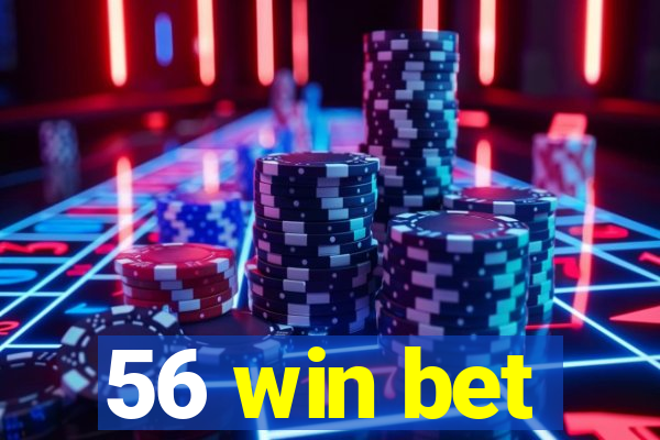 56 win bet